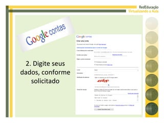 2. Digite seus dados, conforme solicitado 
