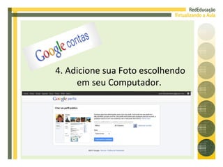 4. Adicione sua Foto escolhendo em seu Computador.  