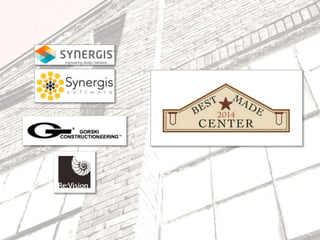 The New Synergis Home:
Collaboration, Adaptive Reuse and BIM
THE NEW SYNERGIS HOME
Collaboration, Adaptive Reuse and BIM
 