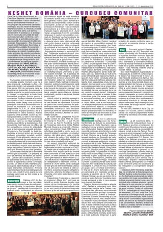 6                                                                                                                  REALITATEA EVREIASCĂ - Nr. 396-397 (1196-1197) - 1 - 31 decembrie 2012



 KESHET ROMÂNIA – CURCUBEU COMUNITAR
Zece! De la Cele Zece Porunci, la                atât chestiuni legate de viaţa evreiască
Cele Zece Sephirot – atribute divine             în contextul actual, cât şi subiecte de in-
în mistica iudaică – iată o cifră-simbol         teres general, vizând cultura evreiască în
pentru spiritualitatea evreiască! Un             ipostaza de componentă a culturii române
nou program de promovare a tradiţiilor           şi europene. „Există un viitor pentru viaţa
evreieşti a avut loc recent în România,          evreiască în România?” – iată o întrebare
Keshet (curcubeu- lb. ebraică), pe data          provocatoare şi o temă de discuţie cu
de 25 noiembrie 2012, sub semnul                 implicaţii majore, abordată de dr. Aurel
acestei cifre! În aceeaşi zi, la aceeaşi         Vainer, preşedintele F.C.E.R. „Activităţile
oră, în mai multe comunităţi din ţară            religioase în cadrul comunităţilor evre-
au început simultan conferinţe, work-            ieşti din România” au fost analizate de
shop-uri, dar şi activităţi pentru copii         Rabinul Rafael Shaffer al F.C.E.R, care
sau degustări de preparate tradiţionale          a răspuns tuturor celor interesaţi să aﬂe           sau să facă Bar Miţva. Evident, numărul          a ideilor din aceste conferinţe care, cu
evreieşti. Organizatorii – The American          mai multe despre practica religioasă                de membri ai comunităţilor evreieşti din         siguranţă, ar prezenta interes şi pentru
Jewish Joint Distribution Committee şi           specifică iudaismului. Viaţa evreiască              România este în descreştere. „Am, însă,          publicul neevreu.
Federaţia Comunităţilor Evreieşti din            de odinioară a fost evocată de dr. Anca             un contra-argument. Există în Europa, în
România – şi-au propus să arate că               Ciuciu, într-o prezentare interesantă a             ex-Iugoslavia, Bulgaria etc., comunităţi                        Formatul acţiunii Keshet -
diversitatea şi, implicit, bogăţia iudais-       „Bucureştiului evreiesc în secolul al XIX-          mult mai mici decât noi, unele având sub           Cluj     propus de JCC Bucureşti mai
mului amintesc de culorile curcubeului,          lea”. Conferinţa susţinută de prof. univ.           1000 de membri şi, totuşi, acolo se duce         multor comunităţi din România pentru
comunităţilor din România ﬁindu-le ca-           Michael Shaﬁr a stârnit dezbateri aprinse,          o viaţă comunitară evreiască obişnuită.          a organiza simultan reuniuni dedicate
racteristice tocmai o structură „mozaic”         subiectul abordat ﬁind unul controversat:           Iudaismul va supravieţui, chiar şi cu pu-        studierii iudaismului - a avut la Cluj un
şi răspândirea pe întreg teritoriul ţării.       „De la evreul goi la goi-ul evreu – iden-           ţini evrei. În România s-a conturat deja         conţinut divers, precum Keshet-Curcu-
La manifestare au participat comuni-             titate evreiască”. Punând accentul pe nu            un parteneriat Federaţie – Comunităţi            beul, interesant şi consistent.Tradiţia,
tăţile evreieşti din: ARAD, BACĂU,               mai puţin controversata sa istorie perso-           – JOINT, iar prin aportul direct al JOINT-       umorul şi muzica evreiască au beneﬁciat
BRAŞOV, BRĂILA, BUCUREŞTI,                       nală, cea a unui artist care este marcat            ului au apărut concepte noi şi forme noi         toate de un public interesat să aﬂe cum
CLUJ, GALAŢI, IAŞI, ORADEA, PIA-                 inevitabil de apartenenţa la o minoritate,          instituţionale de manifestare a vieţii comu-     lectorii – Ossi Horovitz, Valentin Ghiţă şi
TRA NEAMŢ, PLOIEŞTI, SATU MARE                   muzicianul A.G. Weinberger a moderat                nitare iudaice: Bereshit, Limmud, actualul       Nicolae Kallos - le percep.
şi TIMIŞOARA, evenimentele simulta-              un workshop despre „Activismul şi valo-             Keshet, alte programe, pentru toate vâr-             Ec. Vasile Nuszbaum, supravieţuitor al
ne desfăşurându-se în anumite oraşe              rile noastre evreieşti”. Tot în ipostaza de         stele, care i-au determinat pe mulţi evrei       Holocaustului, a vorbit într-o cheie origina-
cu sprijinul JCC-urilor de acolo.                moderator, A.G. Weinberger a evidenţiat             să se reîntoarcă spre viaţa comunitară”, a       lă despre “Ce înseamnă să ﬁi evreu”, dr.
                                                 ce înseamnă „evreii şi iudaismul în arta            spus dr. Aurel Vainer. Concluzia a fost că,      Ossi Horovitz, profesorul de Talmud Tora
     Frumuseţea evenimentului a fost dată        din România”, alături de invitaţii săi spe-         dat ﬁind că savanţii deﬁnesc adesea inte-        al comunităţii clujene, a făcut o prezentare
de unitatea acestui moment, care ne-a            ciali, regizorii Radu Gabrea şi Alexandru           ligenţa drept „capacitatea omului de a se        ilustrată şi bine documentată despre sor-
adus împreună – suﬂeteşte, nu ﬁzic – din         Solomon, publicul având ocazia să vadă              adapta”, tocmai acest lucru a determinat         gintea sărbătorii de Hanuca şi obiceiurile
toate colţurile ţării, sub această umbrelă.      şi proiecţii din ﬁlmele acestora. Cei mici          supravieţuirea evreilor de-a lungul istori-      legate de ea, iar profesor dr. Valentin
Cele peste 500 de persoane care au               s-au bucurat de momente „haioase”, dar              ei, învăţământul iudaic speciﬁc, heder-ul        Ghiţă a vorbit despre muzica evreiască
beneﬁciat de prezentări documentate şi           şi educative – workshop-uri de artă evre-           de altădată, la care se mergea de la trei        din Transilvania ca sursă de inspiraţie
inedite au plecat cu gustul acela pe care        iască, pregătiri pentru Hanuca, cântece             ani, având un aport decisiv. „Inteligenţa        pentru Alexander Boskovitz, compozitorul
ţi-l doreşti, cu siguranţă, la ﬁnalul unui       tradiţionale – reunite în secţiunea „Keshet         a fost mereu un antidot al evreilor în faţa      clujean întemeietor al muzicii simfonice
asemenea program: dorinţa pentru o               pentru copii”.                                      încercărilor grele. De aceea, programe-          israeliene. Acţiunea Keshet a comunităţii
nouă ediţie! Proiectul Keshet s-a născut             Viitorul culturii şi tradiţiilor evreieşti în   le educative evreieşti au o importanţă           clujene s-a încheiat într-o notă veselă cu
din iniţiativa JOINT, a directorului pentru      România rămâne o problemă deschisă,                 deosebită, la toate vârstele”, a conchis         expunerea ﬁlosofului dr. Nicolae Kallós
România, Israel Sabag, care a cunoscut           la care ﬁecare se raportează în funcţie             dr. Aurel Vainer, care a mai adăugat că          despre reﬂectarea vieţii evreieşti în ban-
potenţialul cultural al comunităţilor dar şi     de gradul sau modul personal de apar-               „un alt aspect important al culturii evreieşti   curile create, de-a lungul istoriei , de evrei
dorinţa de voluntariat. Lui i s-a alăturat       tenenţă la ideea de evreitate. Dar tocmai           este patrimoniul specific, o moştenire           despre ei înşişi.
preşedintele F.C.E.R., dr. Aurel Vainer,         diferenţele, vizibile şi în cazul discuţiilor       deosebit de importantă, care stă mărturie            În mod cert, Keshet-ul de la Cluj s-a
care nu doar a sprijinit proiectul, dar a şi     aprinse pe teme de identitate evreiască,            despre prezenţa evreilor în România, în          dovedit un succes, pentru obţinerea
conferenţiat în cadrul acestuia. Acelaşi         conturează universul „Keshet” al comu-              ultimii ani reuşindu-se renovarea a 25 de        căruia s-au implicat preşedintele Robert
suport l-a oferit şi DASM. Lectorii au rea-      nităţilor actuale.                                  sinagogi din cele circa 87 existente.”           Schwartz şi secretara comunităţii, Estera
lizat prezentările, cu toţii în mod benevol,         Dr. Aurel Vainer, preşedinte F.C.E.R:                                                            Mendel.
singura recunoştinţă fiind aprecierea            „Astăzi vorbim de circa 7700 de mem-                                      A fost o adevărată
publicului, care nu s-a lăsat aşteptată.         bri înscrişi în F.C.E.R (...), sub 1% din            Timişoara        desfăşurare de forţe.                          La 25 noiembrie 2012, în
Nivelul prezentărilor şi dezbaterilor a fost     câţi evrei au fost în România înainte               Conferinţele au debutat cu prezentarea           Bacău       incinta restaurantului ritual al
deosebit de înalt, fapt care ne-a făcut să       de începerea celui de Al Doilea Război              profesorului dr. Victor Neumann, care a          C.E. Bacău a avut loc un simpozion din
ﬁm competitivi cu oricine din străinătate        Mondial. Ceea ce a urmat, ştiţi – Holoca-           realizat un breviar al istoriei evreilor bănă-   ciclul Keshet (Curcubeu), la care au parti-
care a mai organizat această activitate.         ustul, comunismul. După 1989 apare o                ţeni. Arhitectul dr. Gabriel Szekely, într-o     cipat, alături de membri ai comunităţii bă-
Programul a fost pregătit cu toată se-           schimbare esenţială şi pentru evrei, am             coerentă continuare a conferinţei, a redat       căuane, corişti şi elevi de Talmud Tora şi
riozitatea şi printre lectori am remarcat        devenit cetăţeni «normali», cu drepturi             istoria arhitecturii evreieşti din Timişoara     un grup de evrei romaşcani. Au fost peste
profesori universitari, jurnalişti, scriitori    depline, căci până atunci ceea ce conta             şi Arad. Domnia sa a ilustrat sugestiv           50 de oameni. Cuvântul de deschidere a
cunoscuţi. Pe de altă parte, membri ai co-       era «dosarul de cadre», ﬁind afectaţi cei           această secţiune cu fotograﬁi ale celor          aparţinut preşedintelui C.E. Bacău, Hari
munităţii, pasionaţi de unele subiecte, au       care aveau rude în străinătate, categorie           mai importante clădiri. În tradiţia Limmud,      Vigdar. Fani Kaltman a susţinut o docu-
avut oportunitatea să îşi prezinte lucrările     în care intrau inevitabil mulţi evrei”.             a urmat, la alegerea auditoriului, conferin-     mentată şi incitantă conferinţă asupra pro-
în diferite domenii, dintre cele mai diverse,        Un aspect important subliniat de                ţa susţinută de dr. Iulia Tăbăcaru despre        blemelor existenţiale ale poporului evreu
de la literatură, muzică, umor evreiesc la       preşedintele F.C.E.R. a fost colaborarea            genetică şi evreitate şi cea prezentată de       din timpuri străvechi până-n zilele noastre.
religie sau politica Orientului Mijlociu, tre-   organizaţiei pe care o conduce cu JOINT-            juristul Paul Sterescu despre „Oneg Şabat        Mihaela Moise a prezentat un interesant
când prin arhitectură sau chiar genetică.        ul, relaţie care a început încă din anii ’70,       în anii ‘30”. După un prânz gustos, prepa-       eseu despre iudaism în general, cu ac-
     Ziua Keshet a debutat într-o atmosferă      România ﬁind singura ţară din fostele               rat pentru peste 110 persoane în restau-         centul pe Sărbătoarea Luminilor, Hanuca,
deﬁnită prin curiozitate. Cei prezenţi au        state comuniste în care acest lucru era             rantul ritual al comunităţii, a urmat o nouă     prăznuită luna aceasta. Comentariile din
auzit de Bereshit, de Machol, de Macha-          posibil, un merit deosebit în acest sens            conferinţă în plen, susţinută de prof. dr.       sală pe marginea expozeurilor, programul
not... Dar iată că în vocabularul „evreiesc”     având Şef-Rabinul dr. Moses Rosen (z.l.).           Dan Ponaru, referitoare la „Umberto Eco          artistic susţinut de Corul Talmud Tora al
de specialitate a mai intrat un cuvânt nou.      „Încă de atunci au început aceste activităţi        şi cimitirul evreiesc din Praga”. Asistenţa      comunităţii – dirijoare – Mariana Herman,
Simbol al legământului dintre Dumnezeu           de redeşteptare a identităţii iudaice”, a           a urmărit cu aceeaşi atenţie toate aceste        trataţia oferită participanţilor au întregit
şi evrei, un altfel de Brit, Keshet-Curcu-       apreciat dr. Aurel Vainer, care a adăugat           expuneri, ﬁind clară setea de cultură şi de      acest binevenit prilej de socializare şi
beul apare atât în Kabbala cât şi în nume-       că este greu de deﬁnit identitatea iudaică,         cunoaştere. A urmat din nou un moment            de îmbogăţire a cunoştinţelor despre
roase interpretări simbolistice. Armonia         dar că „din punct de vedere al vieţii co-           pe grupe, care a încheiat evenimentul.           iudaism.
culorilor este similară diversităţii poporului   munitare, aceasta presupune obligatoriu             În timp ce dr. Andrei Schwartz i-a purtat              Directorul JOINT România, Israel Sa-
evreu care, risipit în lume, poartă cu sine      adeziunea, aderenţa la religia mozaică.             pe participanţi prin realitatea politică a        bag, ne-a mărturisit, la ﬁnalul programului
aceleaşi valori care au fost redate şi cu        Prezenţa a trei rabini astăzi este un lucru         Israelului şi vecinilor săi, dr. Tina Sas şi      Keshet, după ce a văzut succesul acestu-
această ocazie.                                  important”.                                         Olimpia Cirimpei i-au dus pe doritori într-o      ia: „Am fost foarte emoţionat să văd felul în
                                                     Preşedintele Federaţiei a reamintit             zonă mai „puţin ﬁerbinte”: bucătăria tradi-       care publicul din toate comunităţile a îm-
                   Clădirea JCC din Bu-          şi programul „Mazel tov!”, prin care se             ţională evreiască şi felul în care aceasta        brăţişat programul Keshet, care a avut ca
 Bucureşti     cureşti a fost neîncăpă-          acordă un sprijin ﬁnanciar evreilor care            ne-a marcat identitatea.                          principal scop unitatea acestora. Lectorii
toare pentru numărul mare de participanţi,       doresc să se căsătorească în tradiţia                   Desigur, ﬁecare comunitate a adaptat          au răspuns în mod voluntar, cu toată des-
de toate vârstele. La secţiunea „Keshet          mozaică (inclusiv celor mai în vârstă, care         „stilul” Keshet la potenţialul local. Noul        chiderea, iar participanţii au fost încântaţi
pe grupuri”, desfăşurată concomitent în          nu au avut parte de ceremonii adecvate              reprezentant religios de la Oradea, can-          de acest program. Doresc să mulţumesc
diverse spaţii, moderatorii au abordat           în trecut şi vor să facă acum acest lucru)          torul Sraia Kav, care are o voce minunată         F.C.E.R., preşedintelui dr. Aurel Vainer şi,
                                                                                                     şi un stil apropiat de enoriaşi, a prezentat      de asemenea, JCC-ului, unde Shai Orny
                                                                                                     o secţiune numită „Tradiţii şi credinţe”.         s-a implicat cu întreaga echipă, precum şi
                                                                                                     Doamnele Cornelia Rozenzveig şi Livia             DASM-ului şi directorul său, Attila Gulyas,
                                                                                                     Cherecheş au vorbit, însă, despre Hanu-           cât şi tuturor comunităţilor organizatoare
                                                                                                     ca, respectiv muzica evreiască. Indiferent        pentru tot ceea ce au realizat în această
                                                                                                     dacă a fost vorba despre comunităţi mai           zi de 25 noiembrie. Keshet a arătat încă
                                                                                                     mici, în toate celelalte oraşe care au făcut      o dată că unitatea familiei evreieşti în
                                                                                                     parte din primul program Keshet, confe-           România este o realitate!”
                                                                                                     rinţele ar ﬁ meritat păstrate ca mărturie.
                                                                                                     Doamna Felicia Ristea, de la Radio Timi-                   Pagină realizată de: DIANA
                                                                                                     şoara, a făcut spre exemplu acest lucru                MEDAN, LUCIANA FRIEDMANN,
                                                                                                     şi a redat publicului timişorean o parte              ANDREA GHIŢĂ, HAINRICH BRIF
 