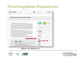 Forschungsdaten-Repositorien




       Figshare, http://figshare.com
 