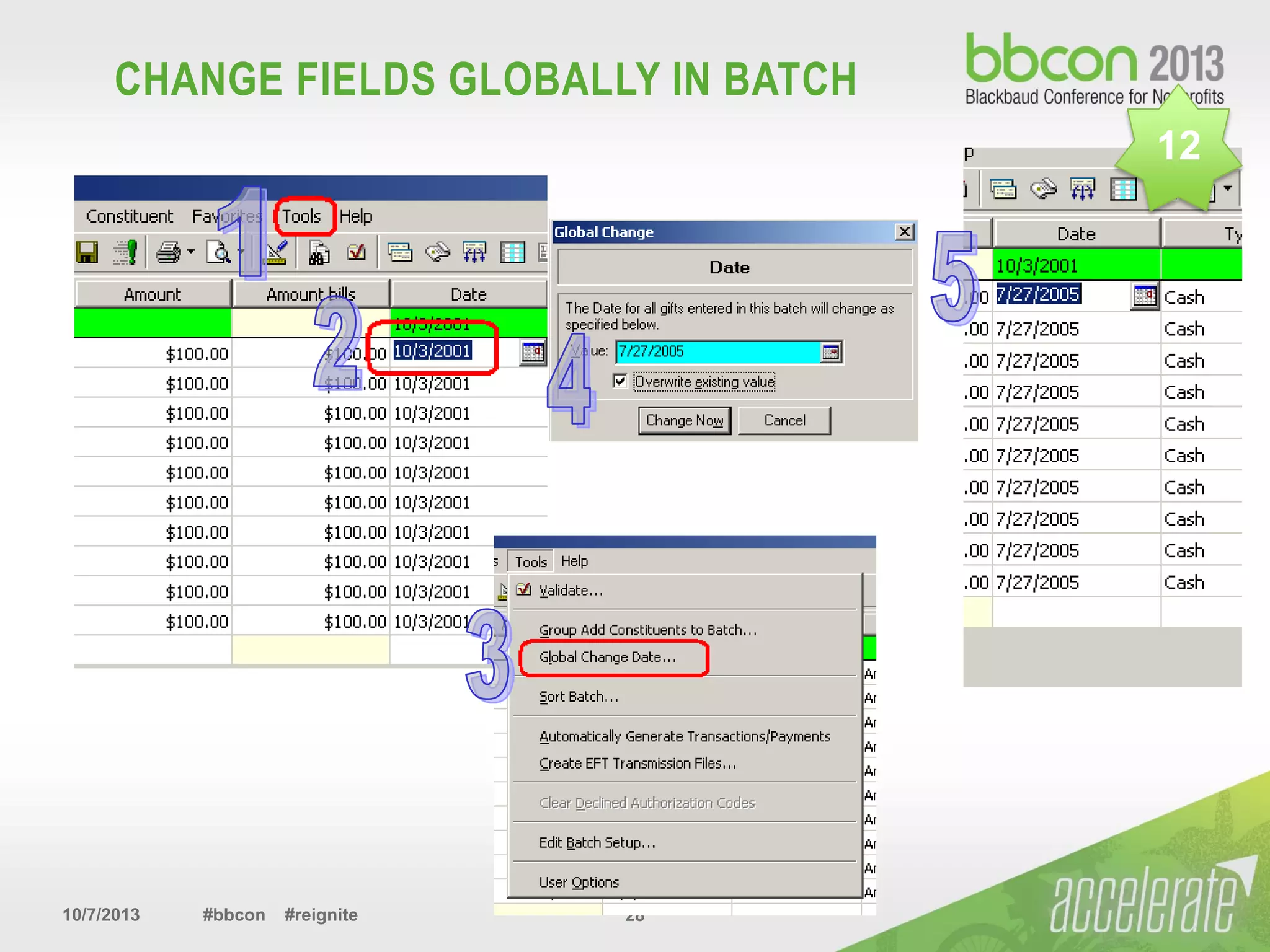 10/7/2013 #bbcon #reignite 28
CHANGE FIELDS GLOBALLY IN BATCH
12
 