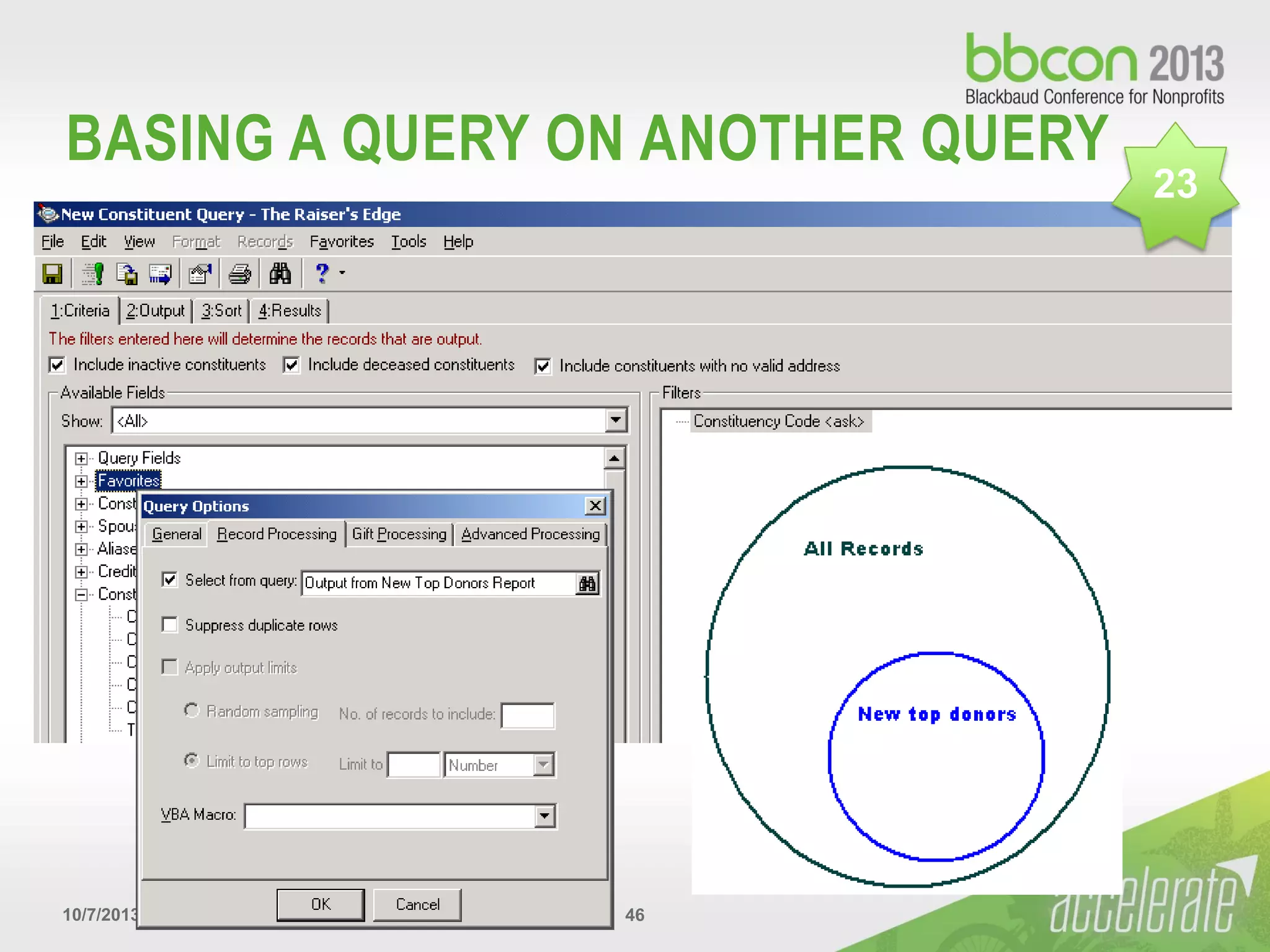 10/7/2013 #bbcon #reignite 46
BASING A QUERY ON ANOTHER QUERY
23
 