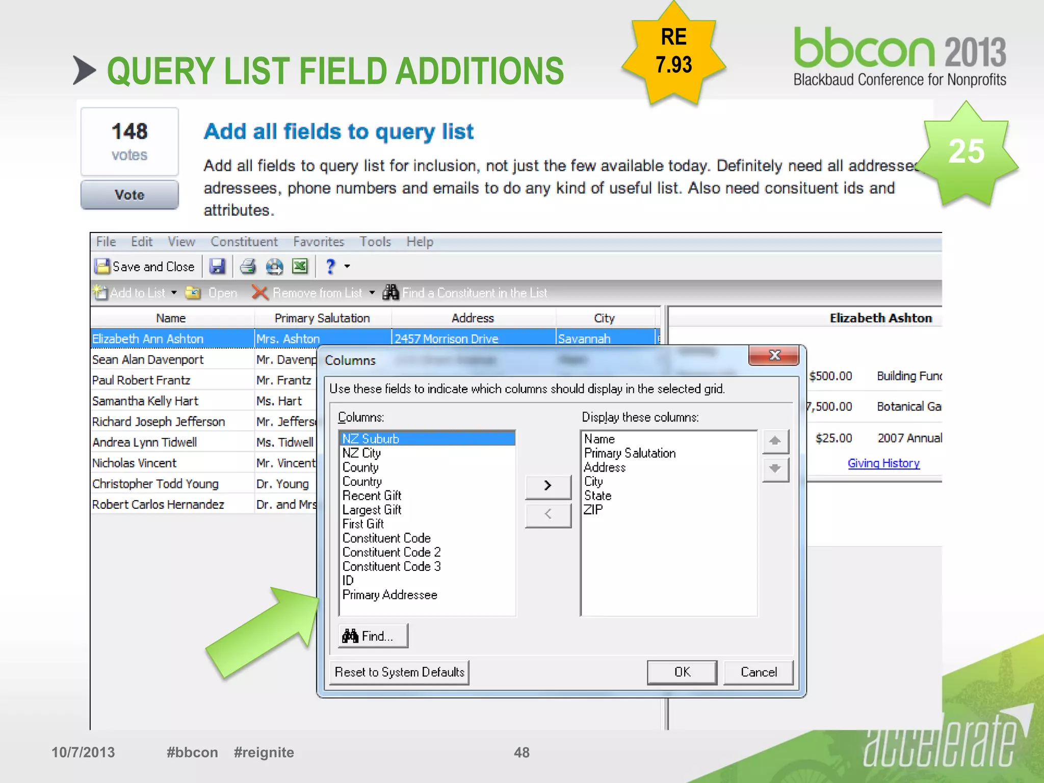 10/7/2013 #bbcon #reignite 48
QUERY LIST FIELD ADDITIONS
RE
7.93
25
 
