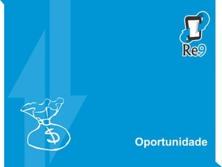 Oportunidade
 