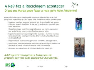 A Tecnologia dos Processos de Reciclagemsãogeralmentebemdesenvolvidos, porém a captura e a coletaaindanão.