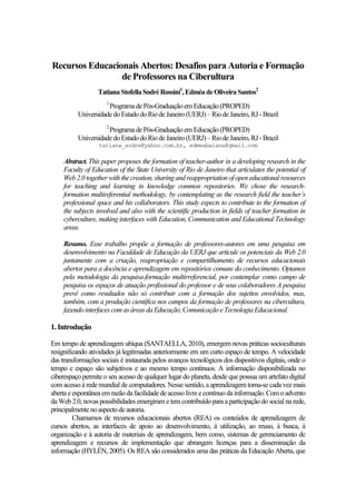 Recursos Educacionais Abertos: Desafios para Autoria e Formação
de Professores na Ciberultura
Tatiana Stofella Sodré Rossi...