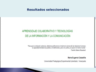 Resultados seleccionados
 