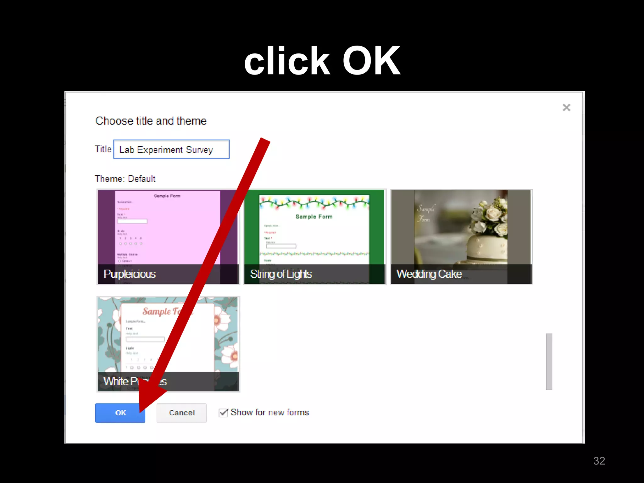 click OK 
32  