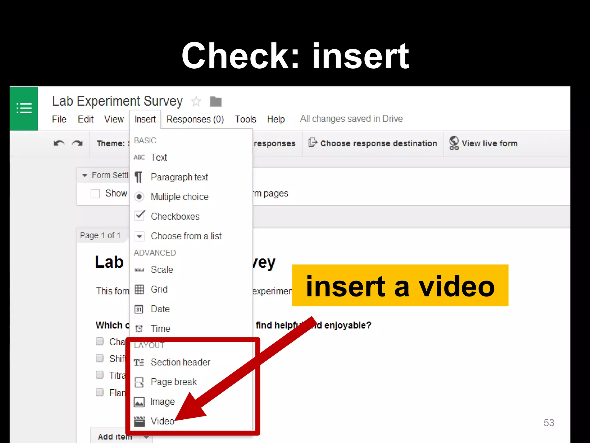 insert a video 
Check: insert 
53  