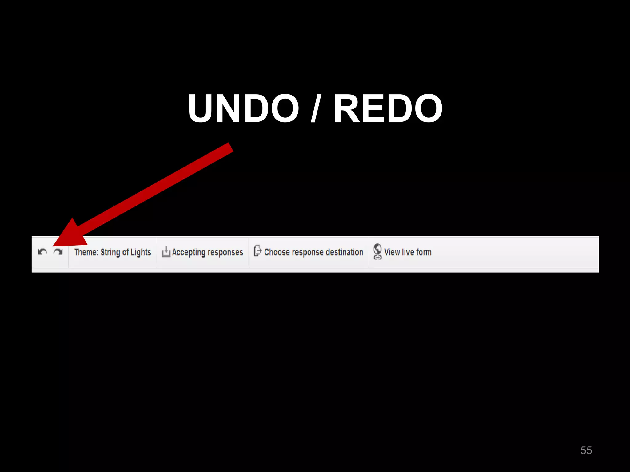 UNDO / REDO 
55  