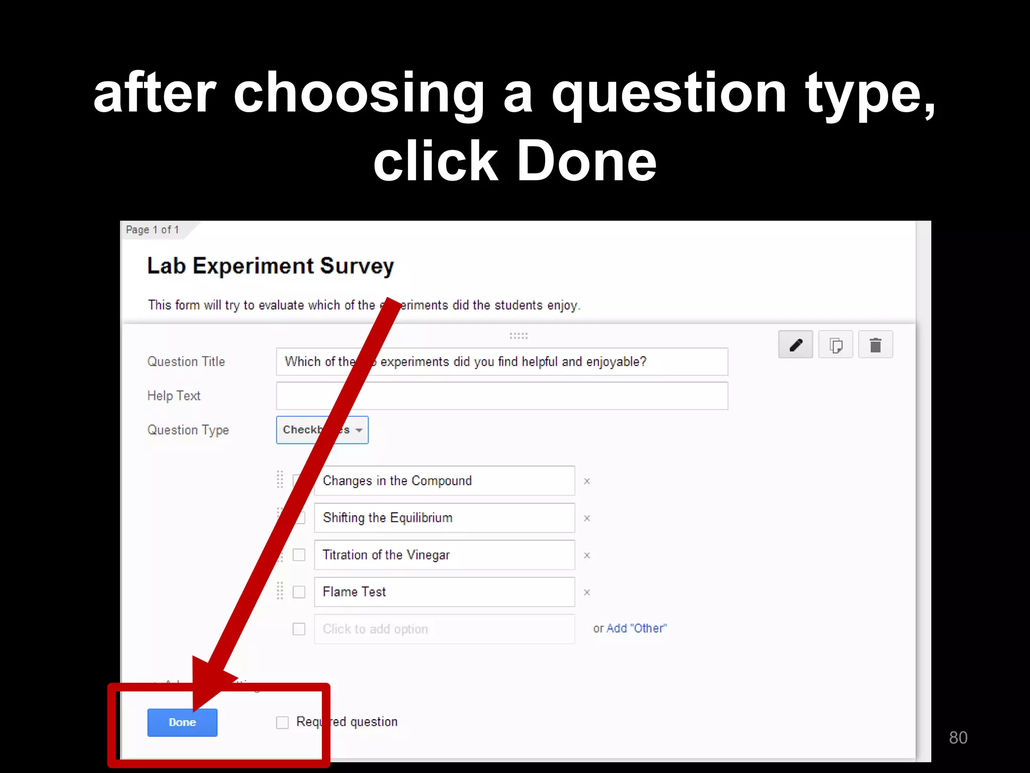 after choosing a question type, click Done 
80  