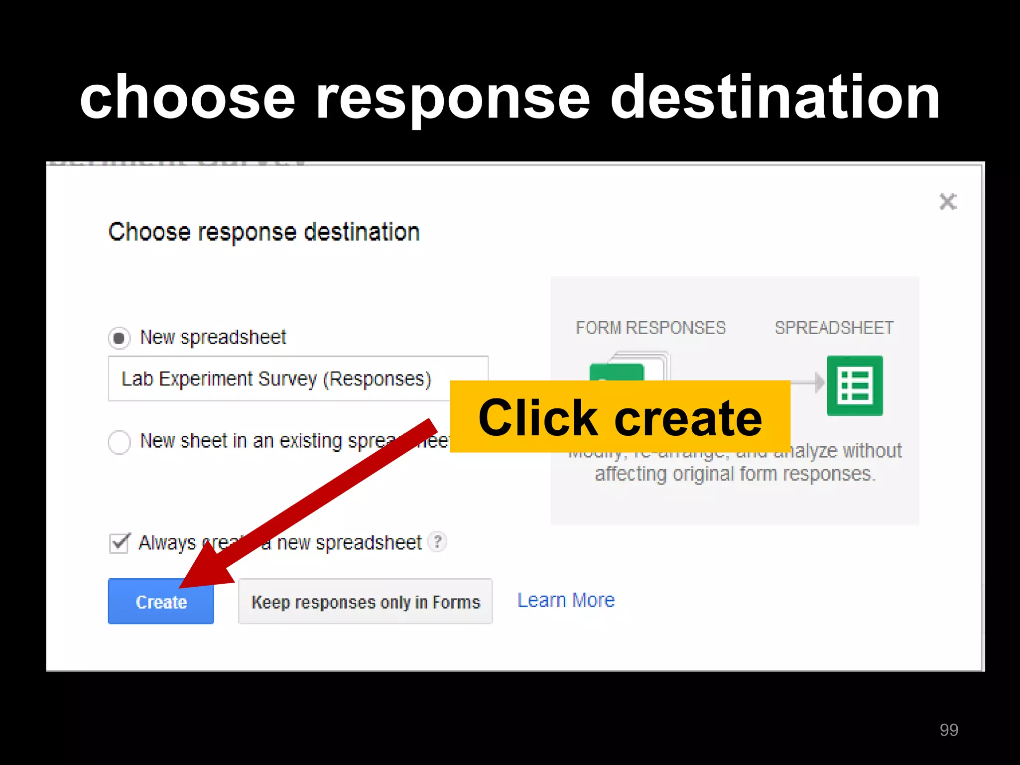 choose response destination 
Click create 
99  