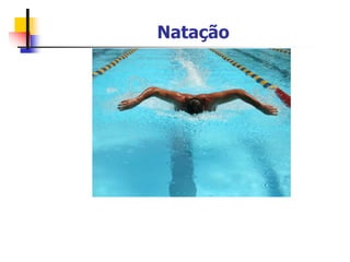 Natação
 