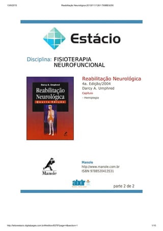 13/9/2015 Reabilitação Neurológica-201301111261-TA9BE4255
http://leitorestacio.digitalpages.com.br/#/edition/8379?page=4&section=1 1/10
 