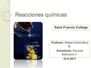 Reacciones químicas Saint Francis College ,[object Object]