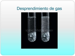 Desprendimiento de gas
 