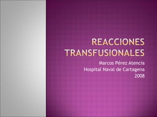 Marcos Pérez Atencia Hospital Naval de Cartagena 2008 