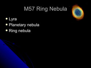 M57 Ring Nebula Lyra Planetary nebula Ring nebula 