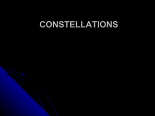 CONSTELLATIONS 