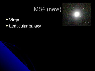 M84 (new) Virgo Lenticular galaxy 