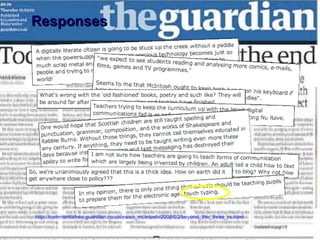 Responses http://commentisfree.guardian.co.uk/ewan_mcintosh/2008/02/beyond_the_three_rs.html   