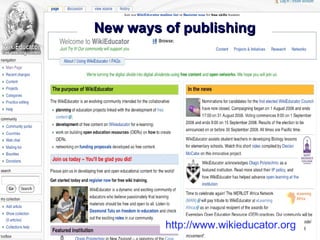 New ways of publishing http://www.wikieducator.org   