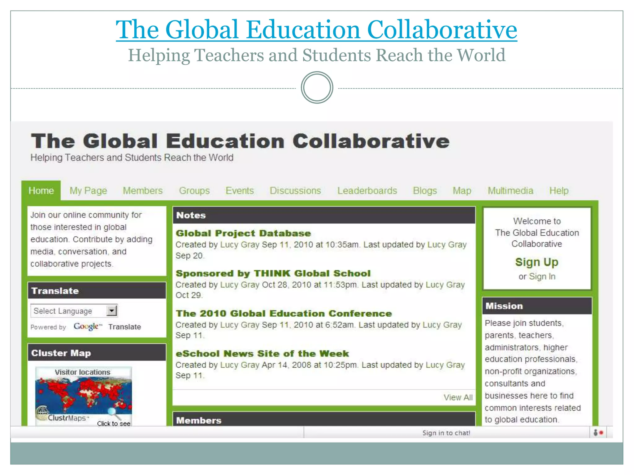 The Global Education Collaborative
Helping Teachers and Students Reach the World
 
