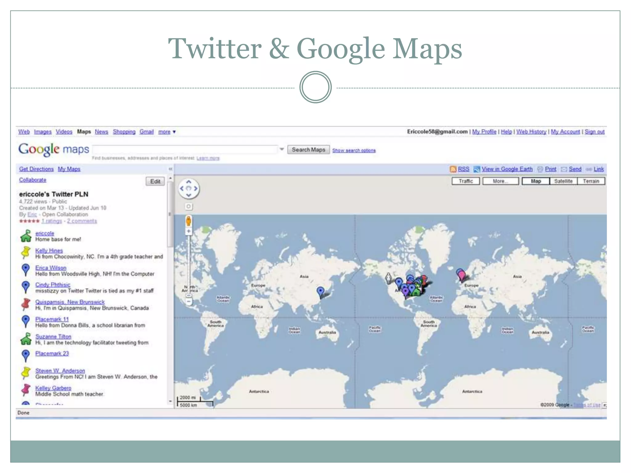 Twitter & Google Maps
 