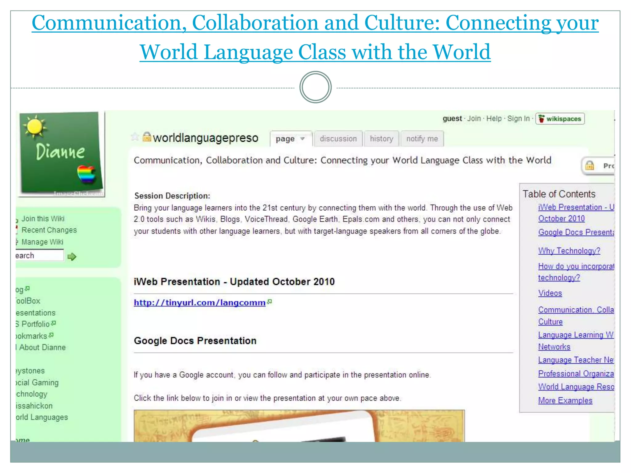 Communication, Collaboration and Culture: Connecting your
World Language Class with the World
 