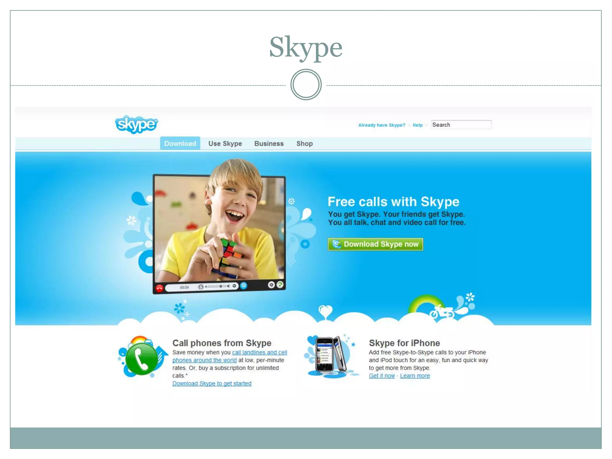Skype
 