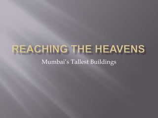 Mumbai’s Tallest Buildings
 