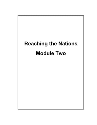 Reaching the Nations
Module Two
 