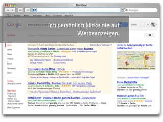 Ich persönlich klicke nie auf
            Werbeanzeigen.
 