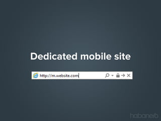 Dedicated mobile site

 