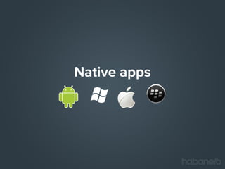 Native apps

 