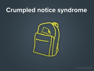 Crumpled notice syndrome

 