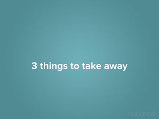 3 things to take away

 