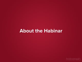 About the Habinar

 