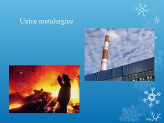 Uzine metalurgice 
 
