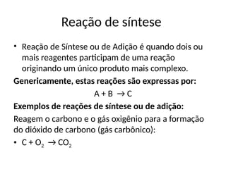 REAÇÕES QUÍMICAS NO COTIDIANO E SUAS APLICAÇÕES | PPTX
