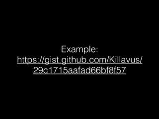 Example:
https://gist.github.com/Killavus/
29c1715aafad66bf8f57
 