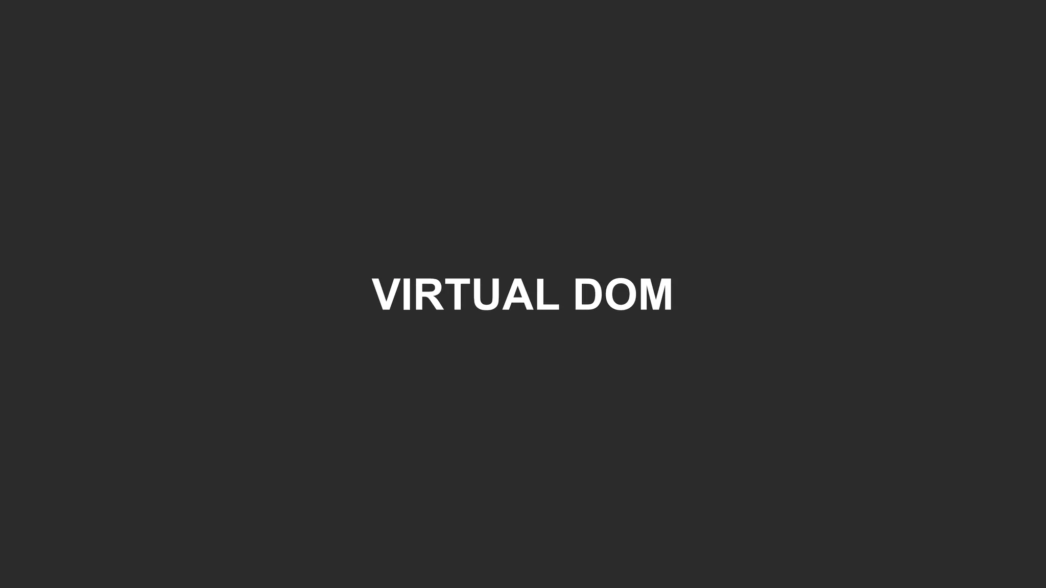 VIRTUAL DOM