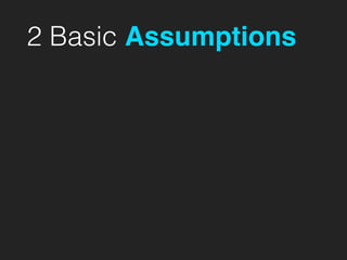 2 Basic Assumptions
 