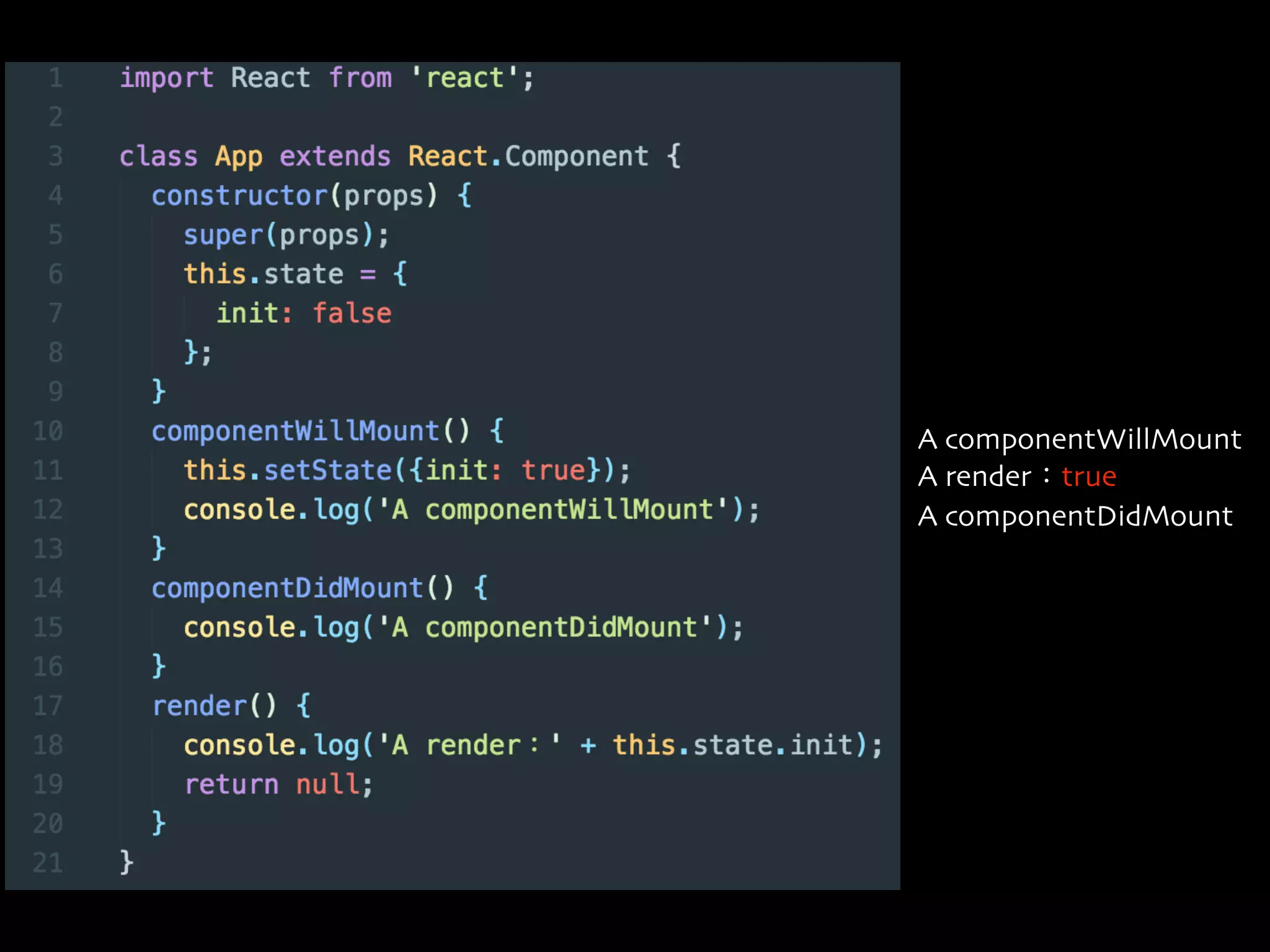 A componentWillMount
A render：true
A componentDidMount
 