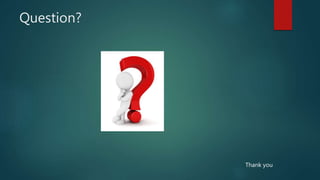 Question?
Thank you
 