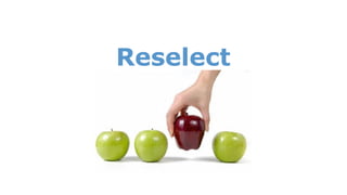 Reselect
 