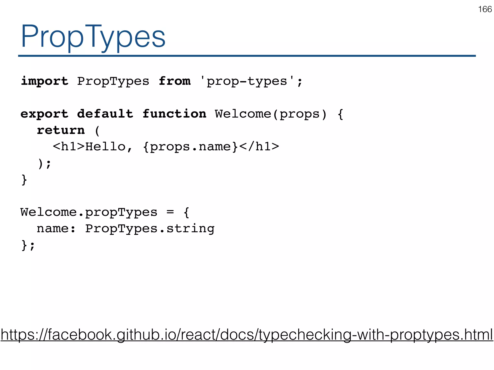 Container Refactor function makeIntervalClock(Clock) { return class extends React.Component { constructor(props) { ... } componentDidMount() { this.timerId = setInterval( () => this.setState({time: Date.now()}), 1000 ); } componentWillUnmount() { clearInterval(this.timerId); } render() { return <Clock time={this.state.time} />; } }; } 166 