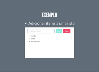 EXEMPLOEXEMPLO
Adicionar items a uma lista
 