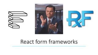 React form frameworks
 